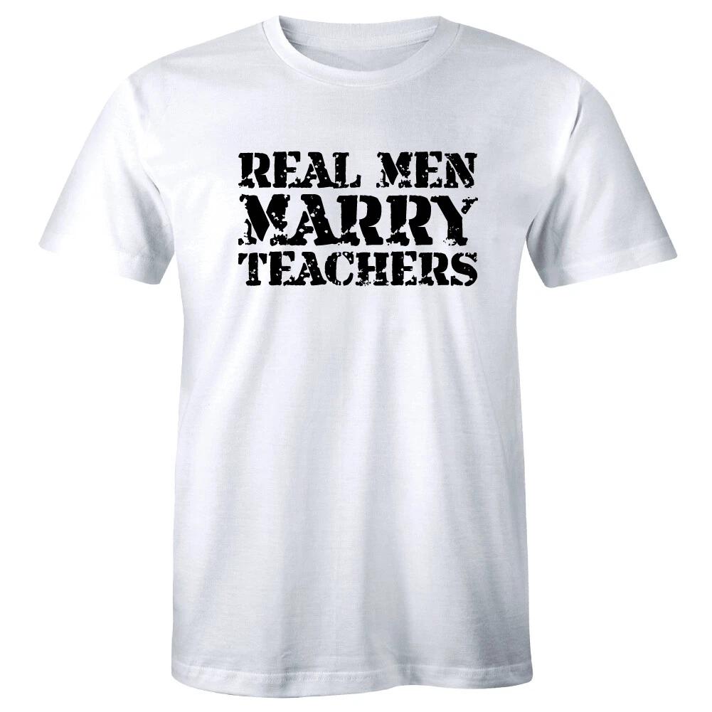 Real Men Marry Teachers White Distressed T-Shirt for Men Gift Tee S