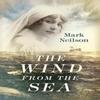 The Wind from the Sea by Mark Neilson Hardback Book 9780719821608