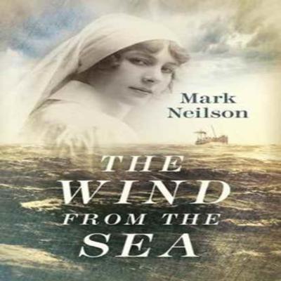 The Wind from the Sea by Mark Neilson Hardback Book 9780719821608