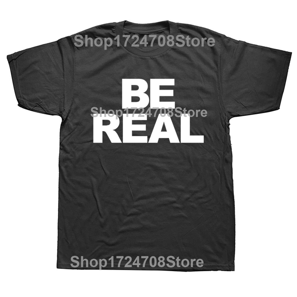 Tricouri Noutate Minunate Fii Real Grafic Bumbac Streetwear Mânecă Scurtă Cadouri de Ziua de Naștere Tricou Stil de Vară Îmbrăcăminte Bărbați