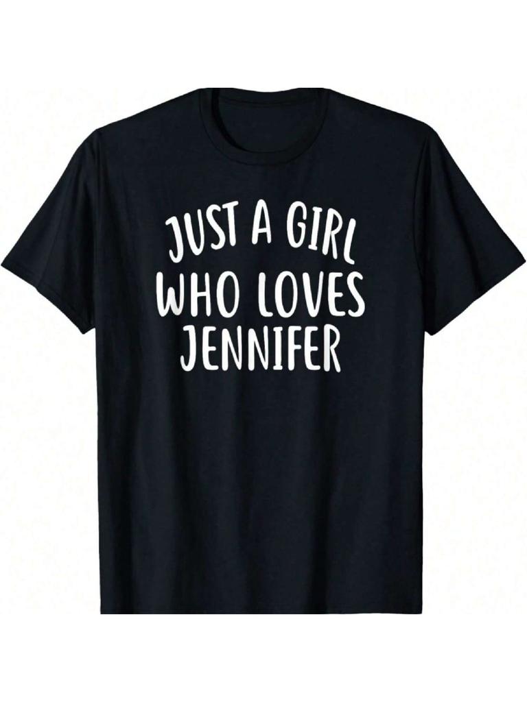Just A Girl Who Loves JENNIFER T-Shirt Cute JENNIFER Shirt T-Shirt