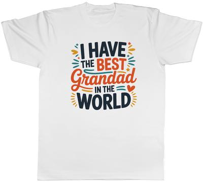 I Have the Best Grandad In the World Mens T-Shirt Tee Gift Top