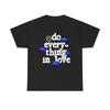 Do Everything In Love God Graphic T Shirt Men's Heavy Cotton Tee