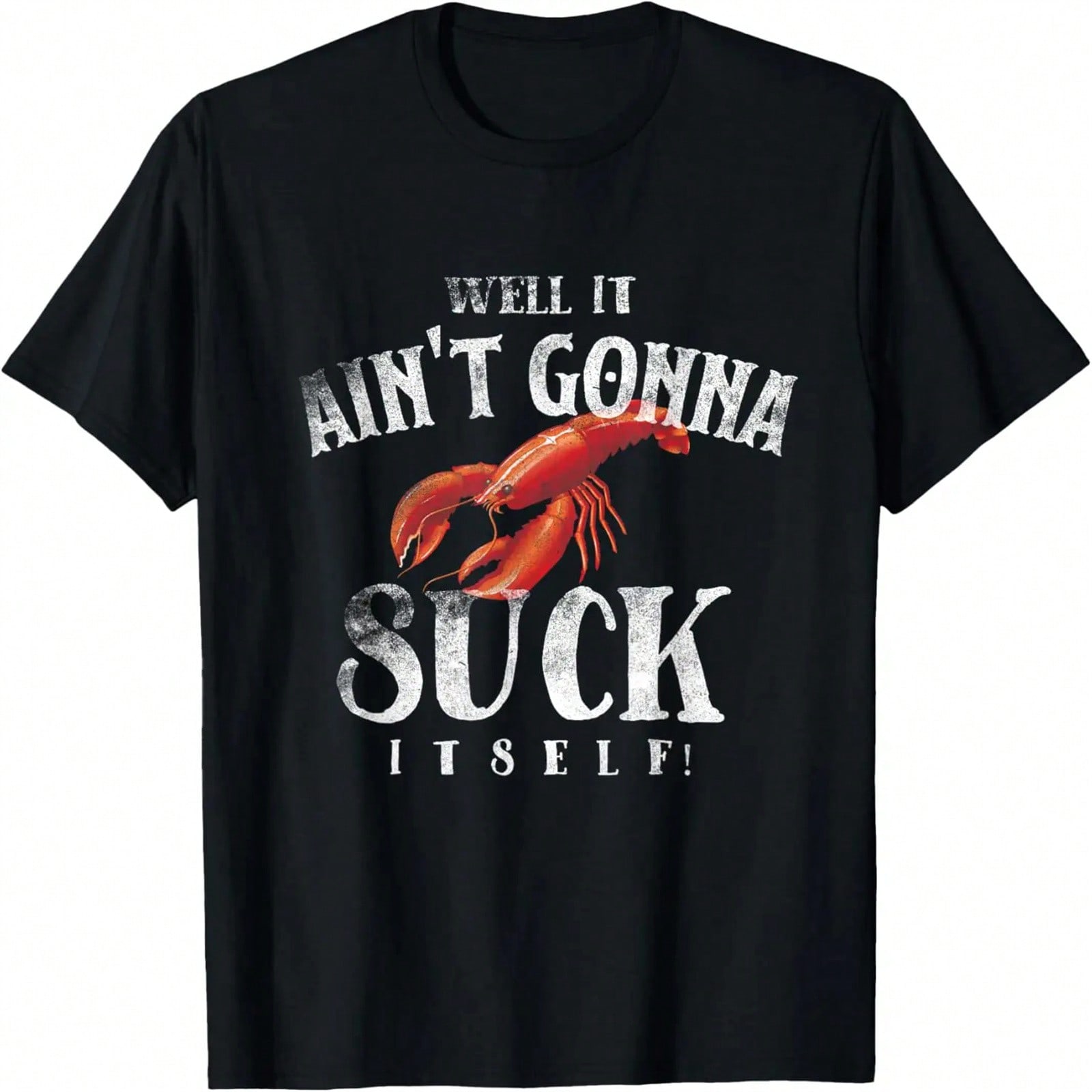 Well It Ain t Gonna Suck Itself Funny King Crawfish T-Shirt T-Shirt S разноцветный