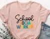 School Social Worker Shirt, Social Work T-shirts, Social Worker Appreciation, Social Worker Gift, Social Work Graduation T-shirt