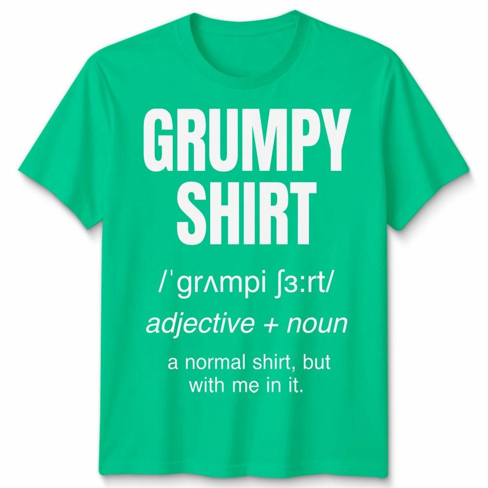 Funny Grumpy Unisex T Shirt Angry Moody Cranky Gift Sarcastic Tee S