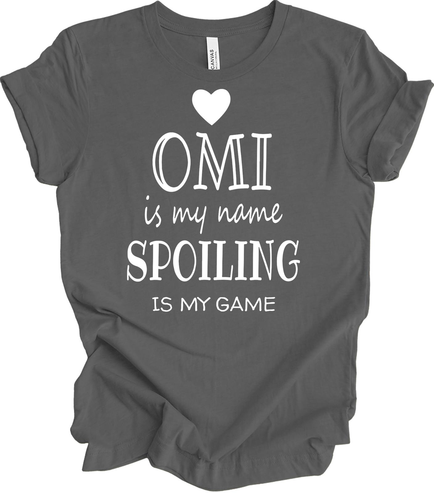 Omi Is My Name Spoiling Is My Game T-Shirt - Gift for Grandmas L