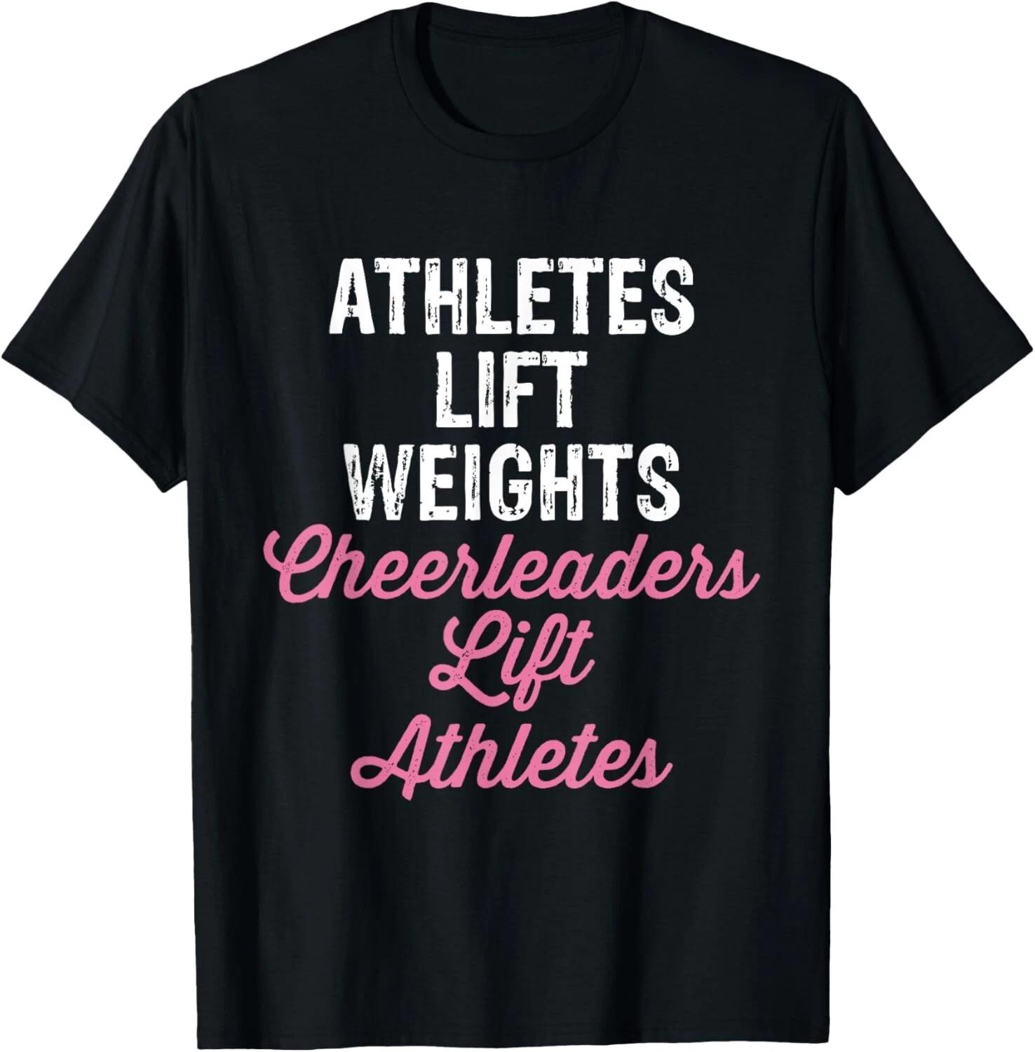 Athletes Life Weights Cheerleaders Lift Athletes T- Shirt 4XL