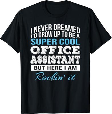 Funny Office Assistant Tshirt Gift Tee Shirts Gift Unisex T-Shirt