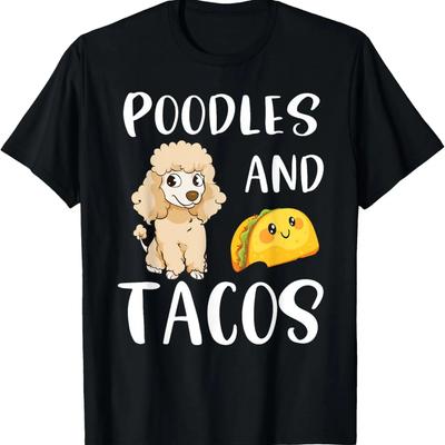 Poodles and Tacos Funny Poodle Mom Poodle Dad Taco Lover T-Shirt