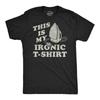 Mens Funny T Shirts This Is My Ironic T Shirt Sarcastic Ironing Graphic Novelty