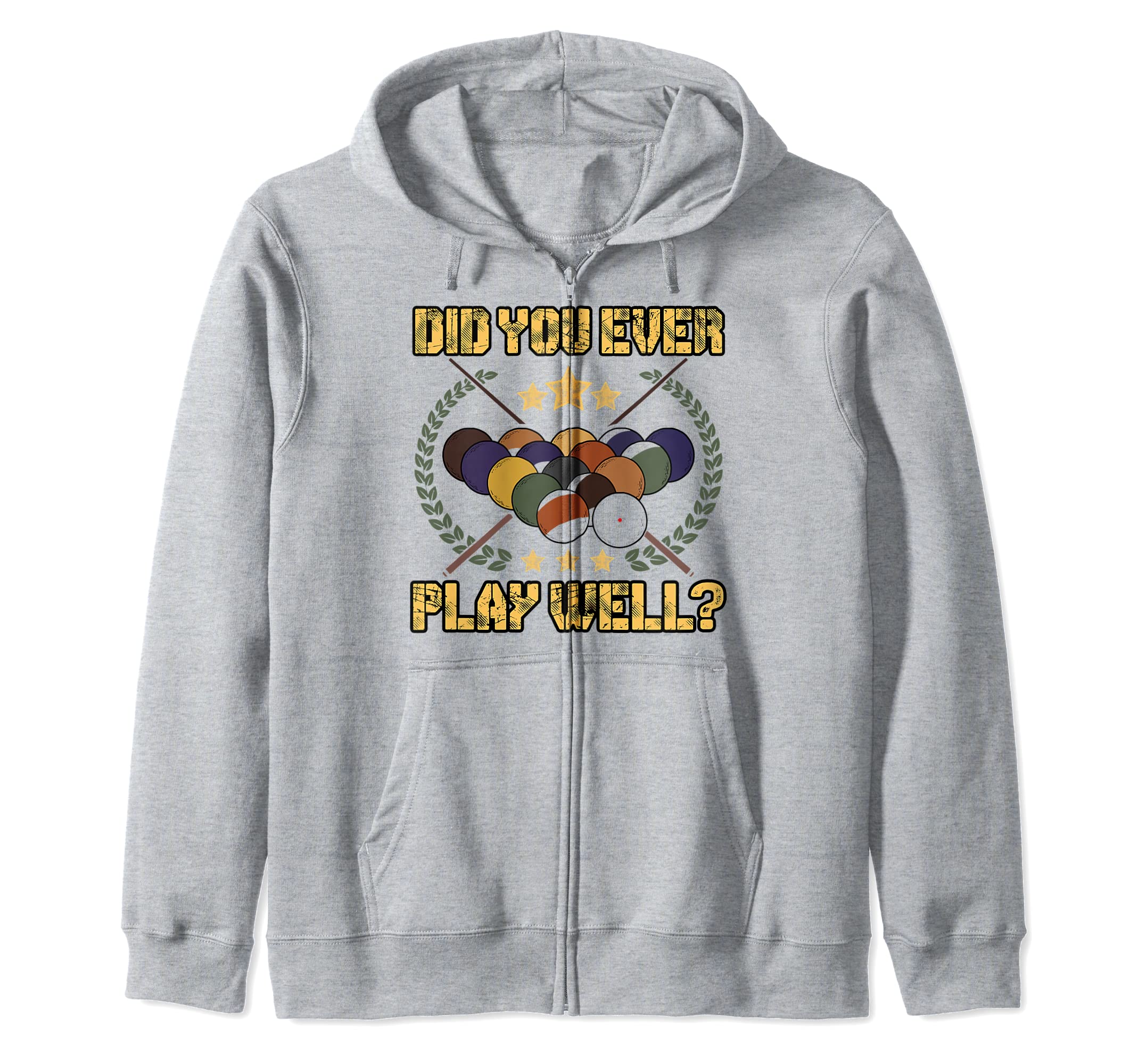 

Did You Ever Play Well Snooker Pool Billiards Cue 8 Ball Zip Hoodie серый