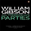All Tomorrows Parties by William Gibson Paperback Book 9780241953518