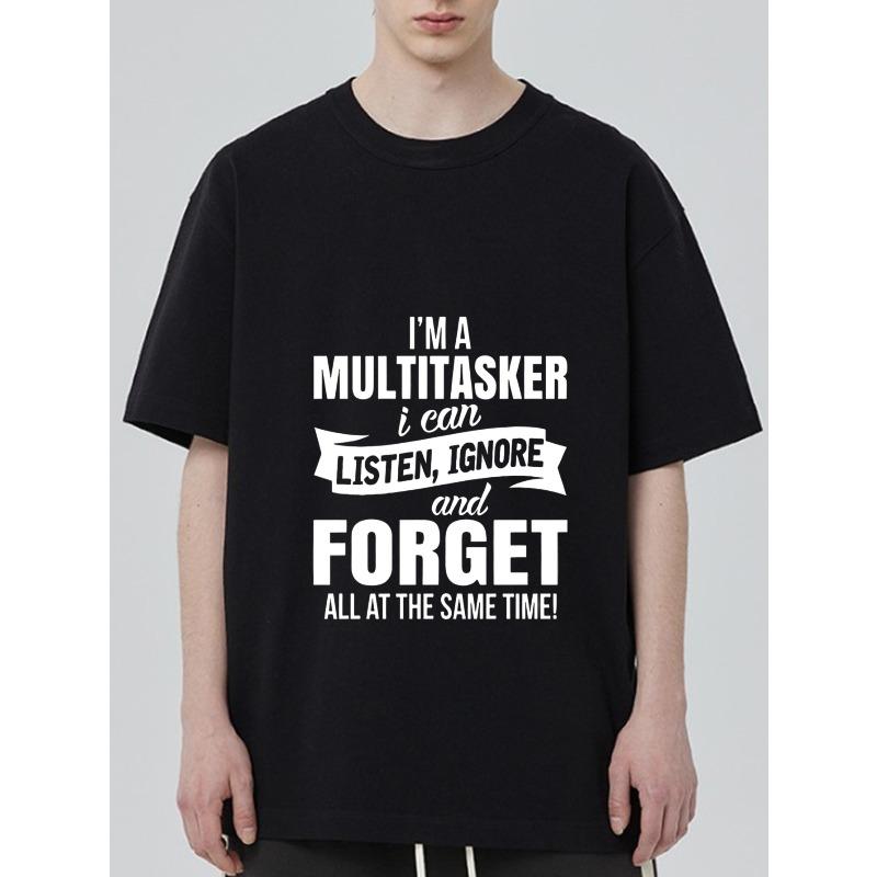 

Черная футболка с текстовым дизайном Multitasker Listen Ignore and Forget для повседневной носки XXXXL чёрный