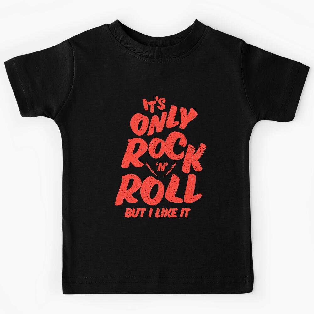 It s only Rock and Roll. Rock Djs gift Kids T-Shirt 150