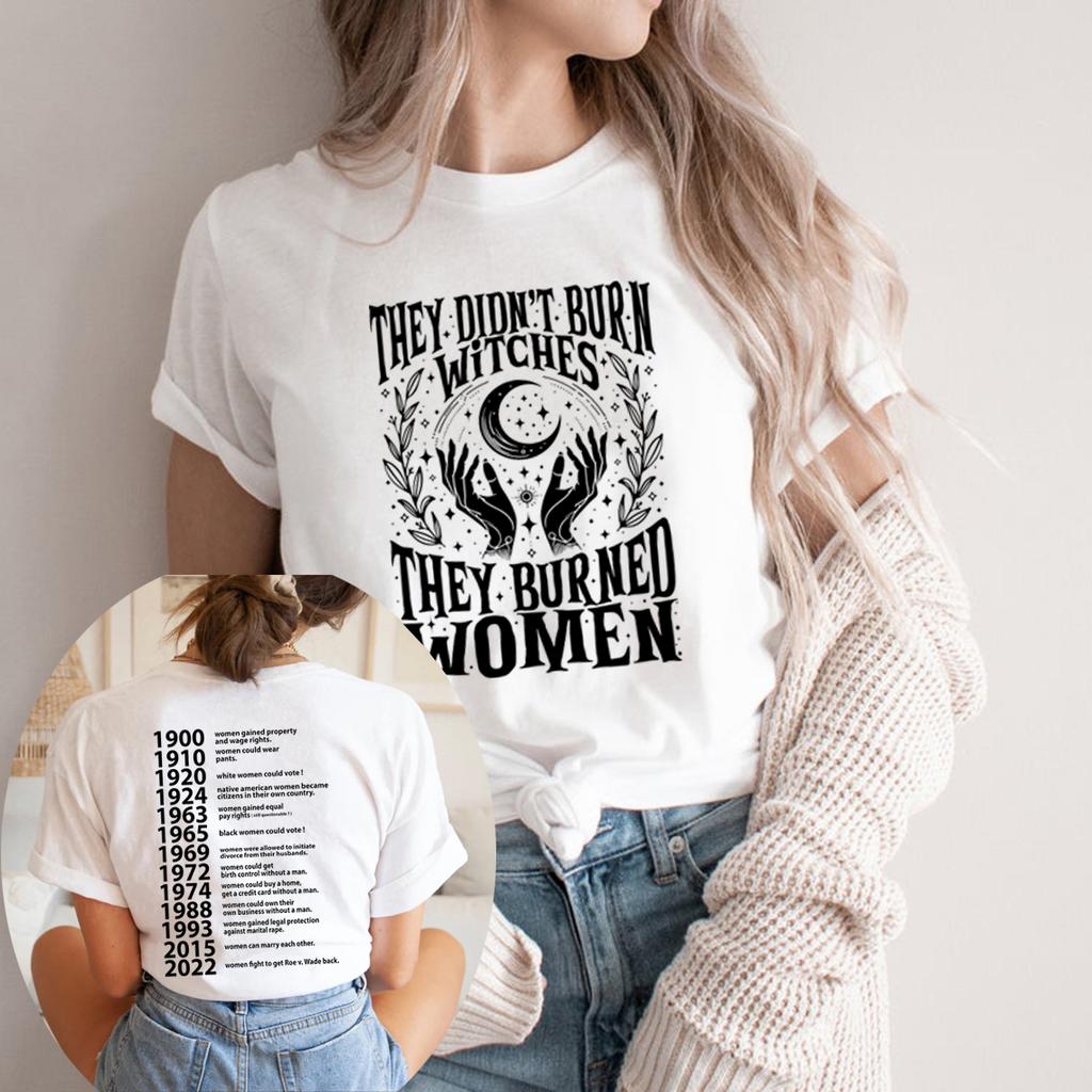 They Didn't Burn Witches They Burned Women T-Shirt Feminist Witch T Shirt Short Sleeve Graphic Tees Women's Rights Tshirt Tops