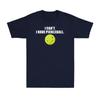 I Cant I Have Pickleball Funny Pickle Ball Player Novelty Unisexs Tshirt