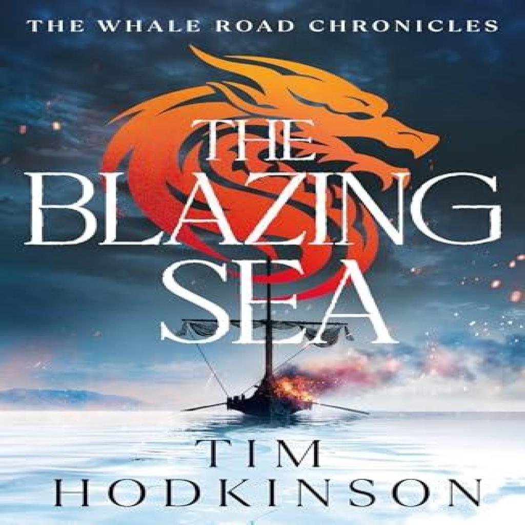 The Blazing Sea by Tim Hodkinson Paperback Book 9781804540701