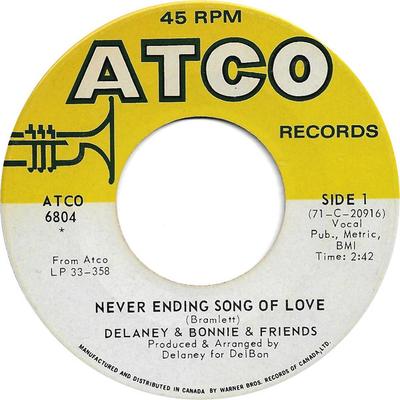 7inch Record DELANEY & BONNIE & FRIENDS - Never Ending Song Of Love  ATCO6804 ATCO Records 1971 Canada Soul/Funk Used