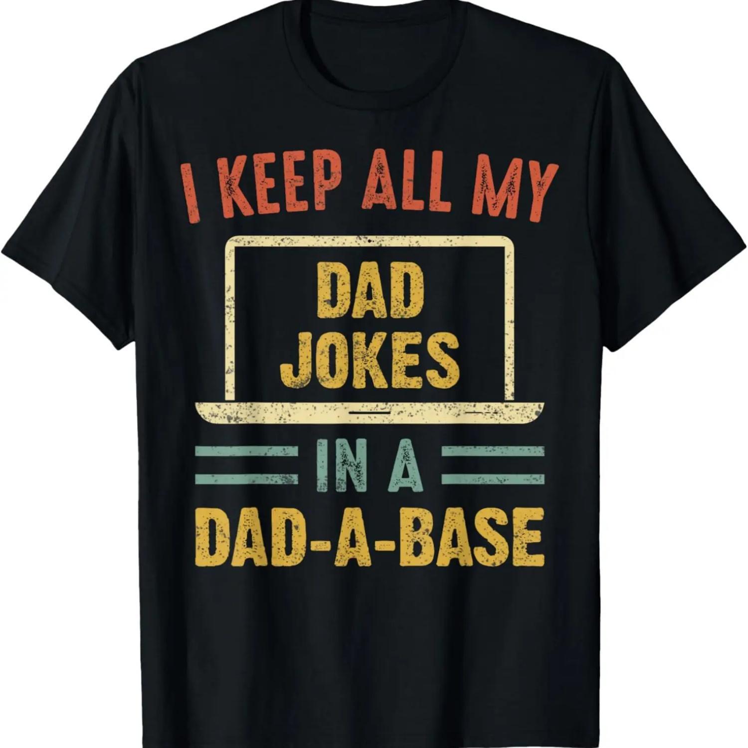 

Vintage I Keep All My Dad Jokes In A Dad A Base Father s Day T-Shirt XXXXXL чорний