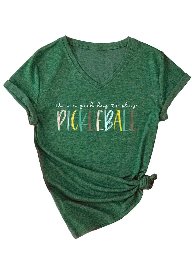 Casual V-neck Short-sleeved It's a Good Day To Play Pickleball Temperament T-shirt