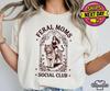 Feral Moms Social Club Shirt, Funny Mom Western Shirt, Retro Cowgirl Mama Tee, Cool Mom Gift, Trendy Mama Shirt