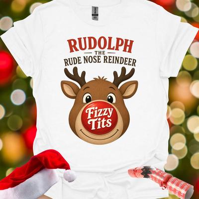 Rudolph the Rude Nose Reindeer T-Shirt, Funny Christmas Tee, Fizzy Tits Novelty Shirt