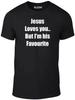 Jesus Loves You But I'm His Favourite T Shirt - Religion Christian Catholic God