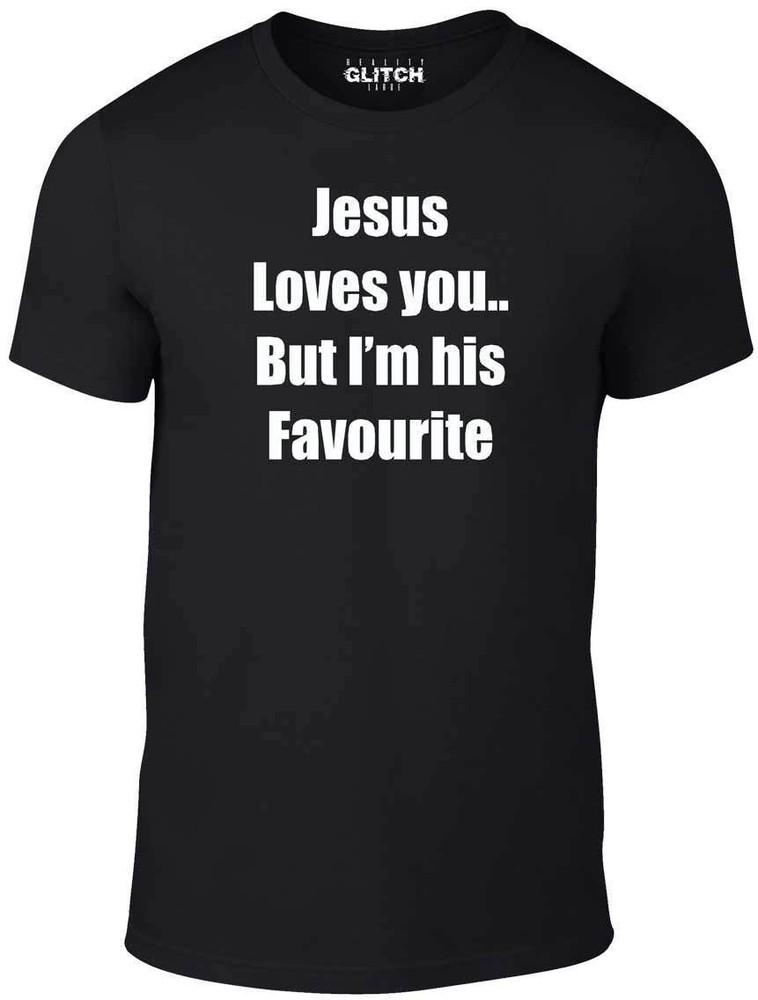 

Jesus Loves You But I m His Favourite T Shirt - Religion Christian Catholic God 2XL