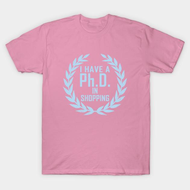 T Shirt Women P.H.D. In Shopping Harajuku Print Kawaii Tshirt Summer Short Sleeve Female T-Shirt Top Tee