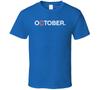 October Chicago Baseball Fan T Shirt