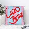 Ciao Bella Art Design Pillow Case Graphic Pillow Cover For Chair Sofa Home Decor Kawaii Pillowcases