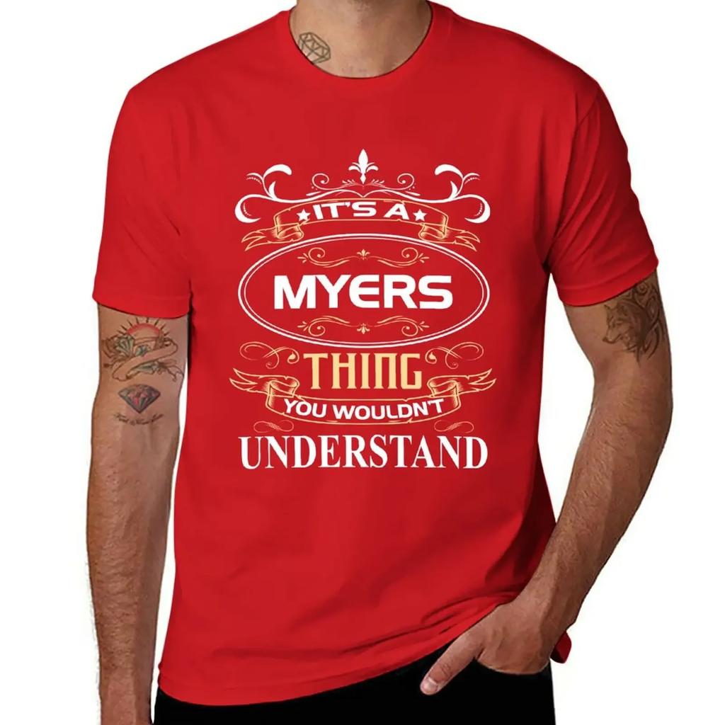 Myers Name Shirt It's A Myers Thing You Wouldn't Understand T-Shirt oversized quick drying plus sizes men graphic t shirts