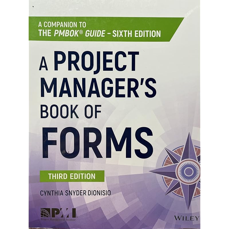 A Project Manager's Book of Forms: A Companion to the PMBOK Guide