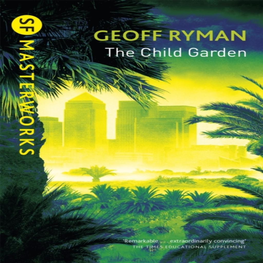 The Child Garden by Geoff Ryman Paperback Book 9780575076907