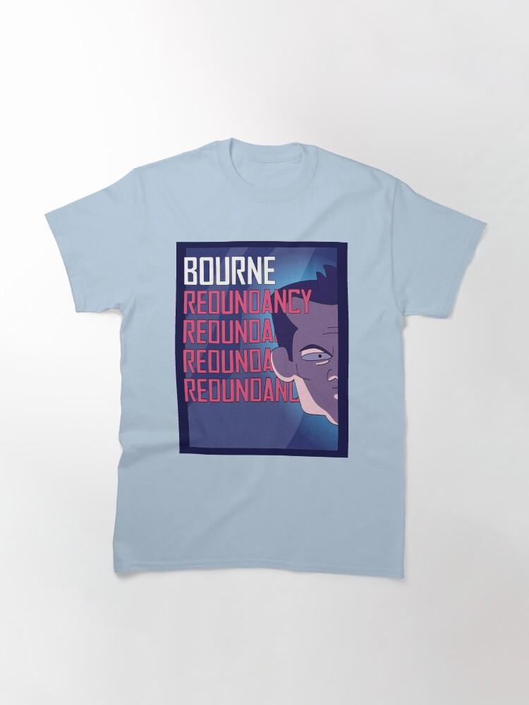 Jason Bourne Bourne Redundancy Inside Joke Poster Classic T-Shirt