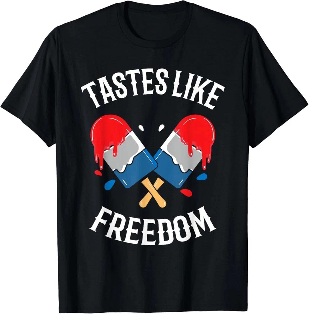 Tastes Like Freedom Unisex T Shirt 4th Of July Gift S