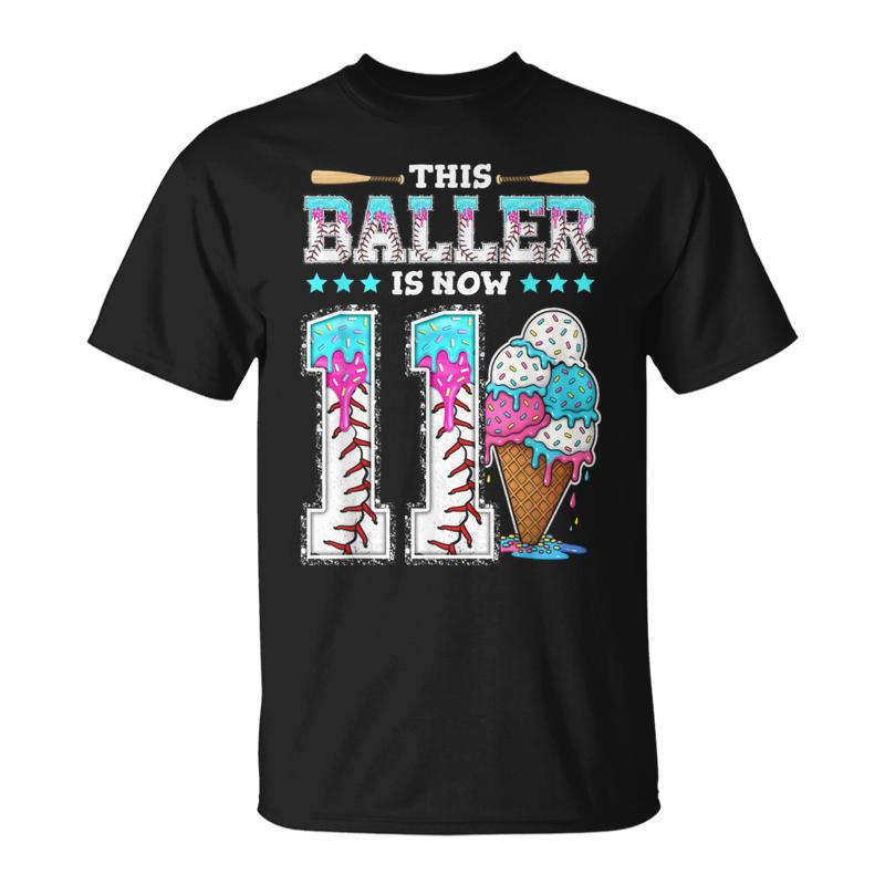 Baller Is Now 11 Year Ice Cream Drip 11Th Birthday Baseball T-Shirt