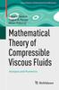 Kniha Mathematical Theory of Compressible Viscous Fluids : Analysis and Numerics