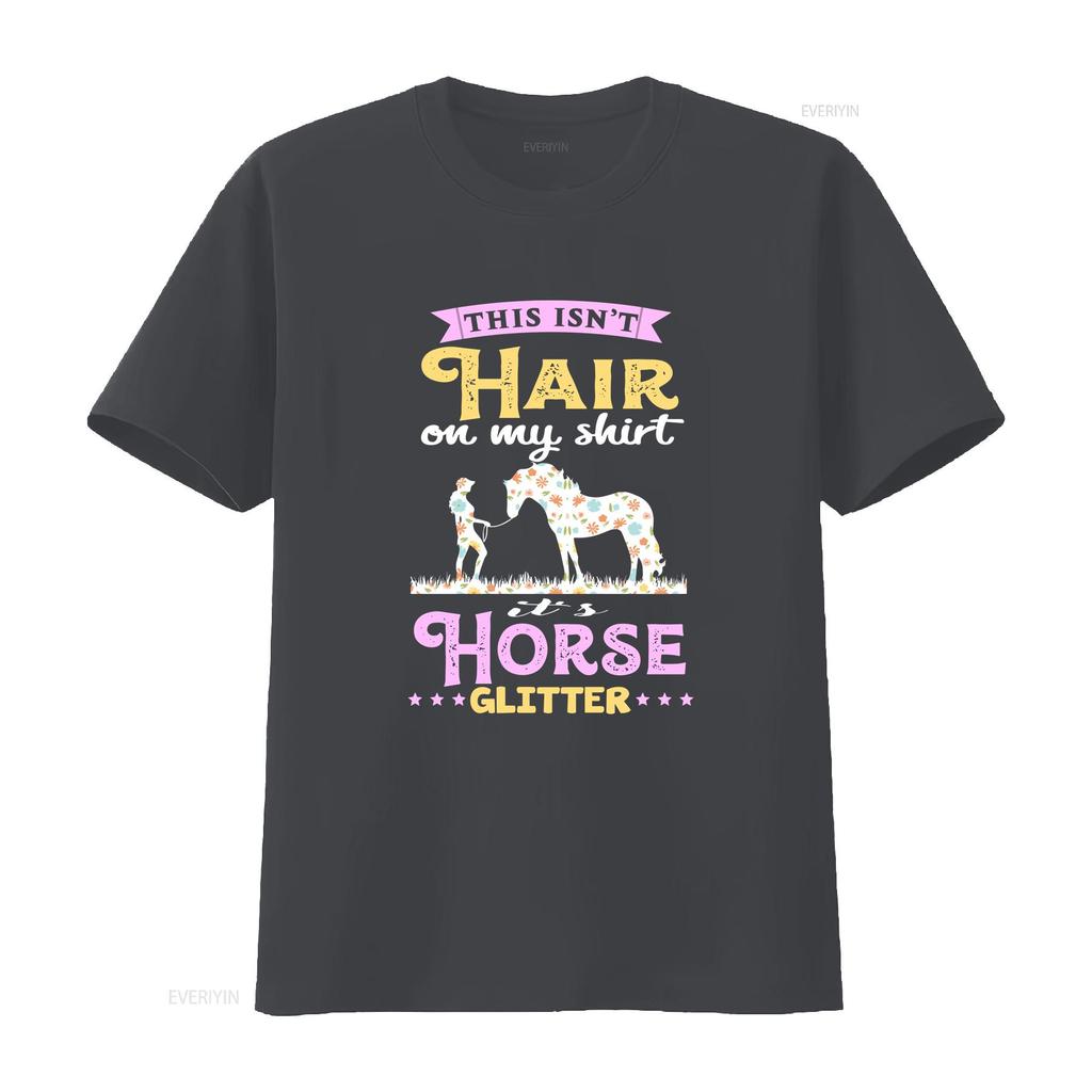 Horse T Shirt This Isnt Hair On My Its Glitter Lover Rider Owner HOR156F01 vintage Washed Stylish Soft Unisex graphic