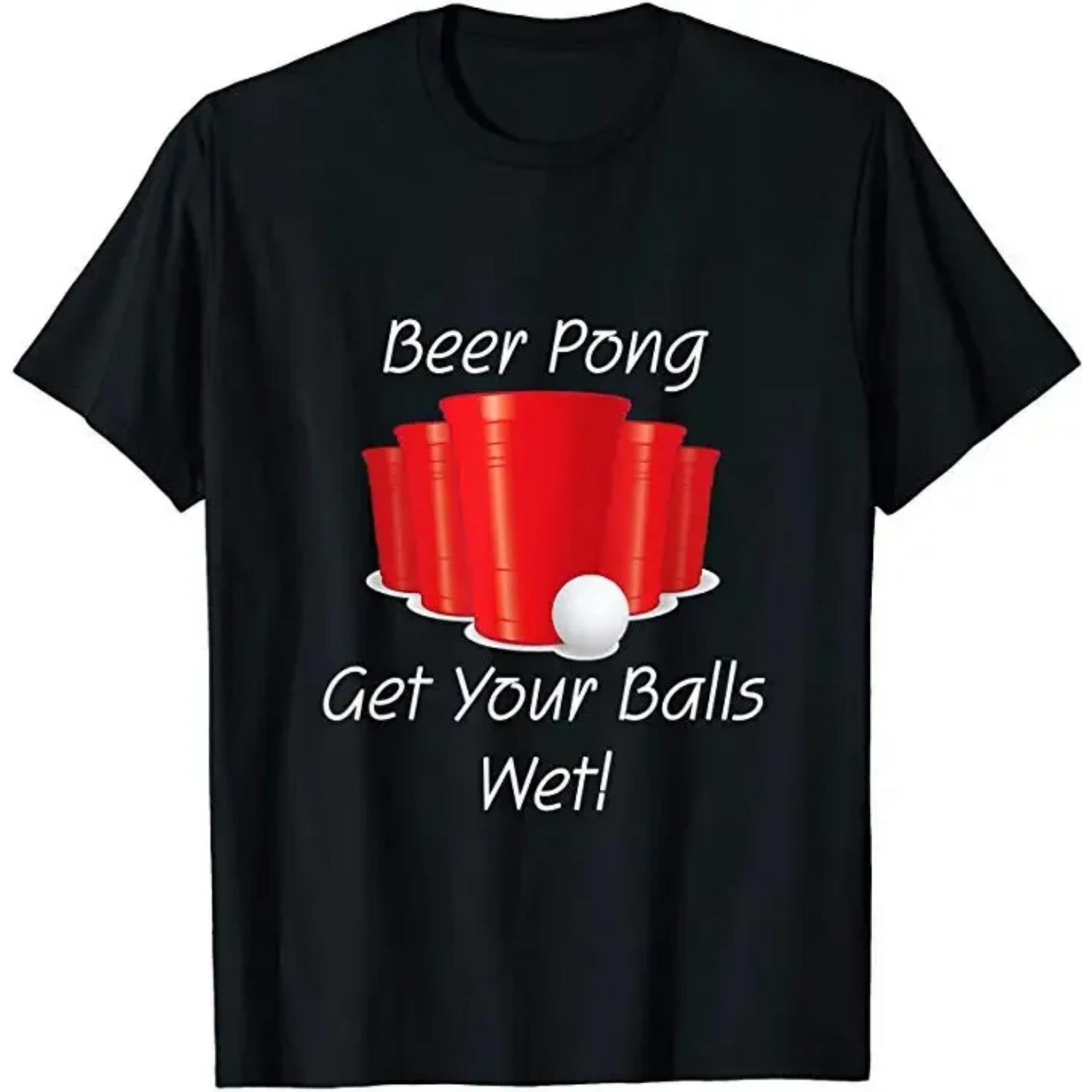 Beer Pong Get Your Balls Wet Drinking Game Play T-Shirt 100% Cotton O-Neck Summer Short Sleeve Casual Mens T-shirt Size S-3XL S чёрный