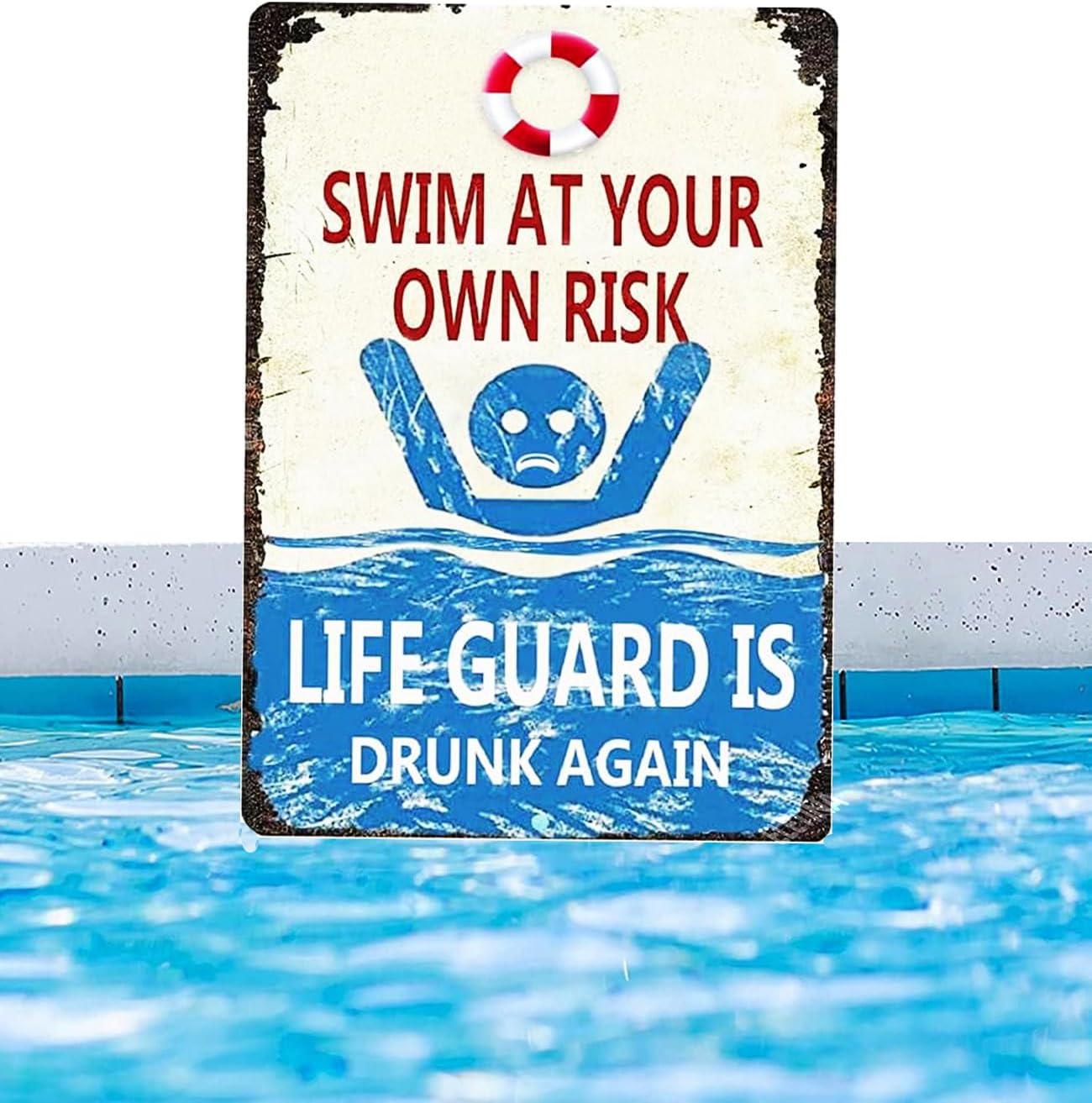 Man Cave Deco Retro Metal tin Sign Swim At Your Own Risk Lifeguard Is Drunk Again Pool Sign Funny Shop Home Pool Posters Wall De 20x30cm（7.8x11.8inch）