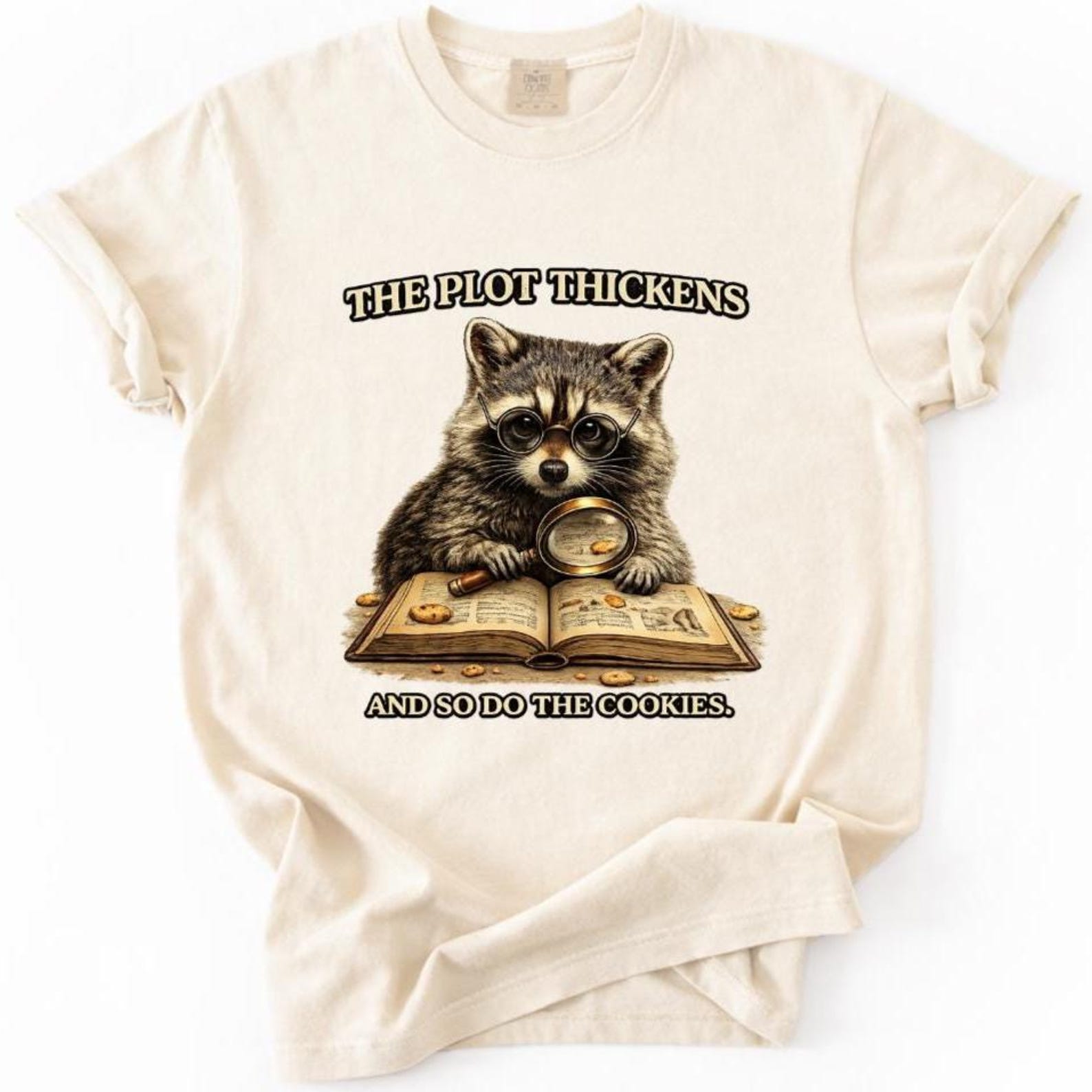 Funny Raccoon Shirt, The Plot Thickens Shirt, Cookies Raccoon Shirt, Comfort Colors Bookish Shirt, Book Lover Gift, Funny Trash Panda Tee S