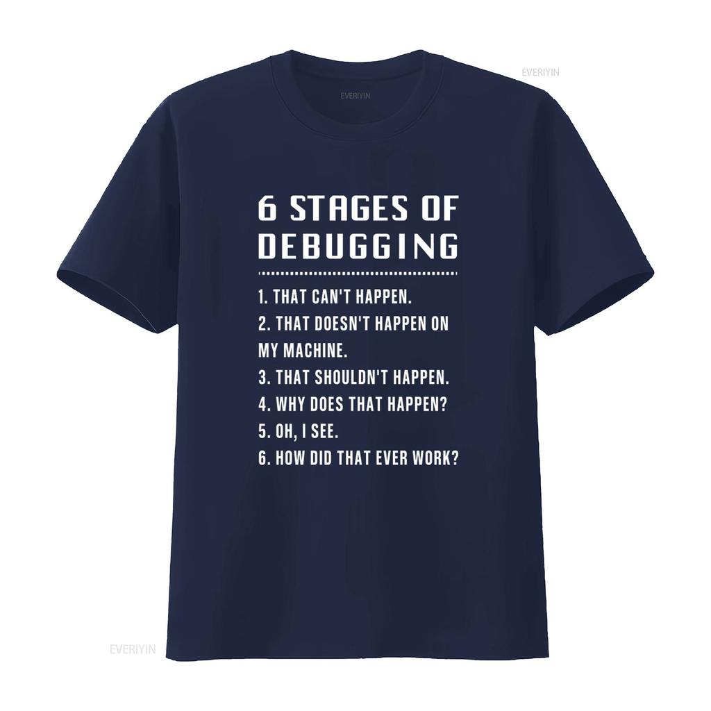 6 Stages Of Debugging T Shirt Funny Engineer Engineering Programmer Coder  vintage Washed Top For Everyday Wear graphic