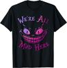 Mysterious Cat Graphic We're All Mad Here Wonderland T-Shirt