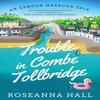Trouble In Combe Tollbridge by Roseanna Hall Paperback Book 9781788425087