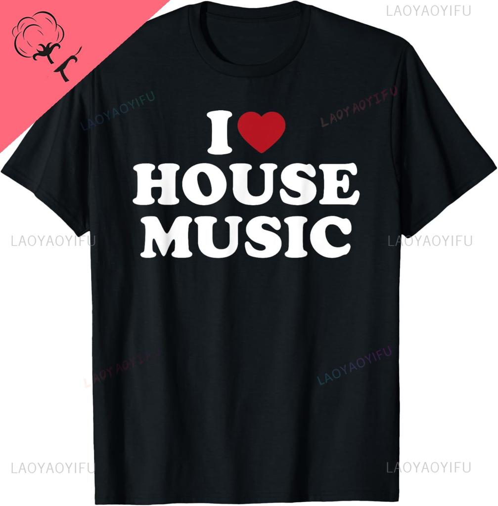 I Heart House Music TShirt Print Original Design Gifts T Shirts Couple Kawayi Casual Vintage T Shirt Camiseta Hombre