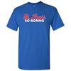 St. Louis So Boring - Funny Chicago Sport Baseball Short Sleeve T Shirt - Royal