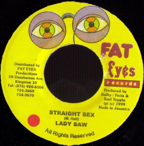 7inch Record LADY SAW - Straight Sex NONE Fat Eyes Record 1999 Jamaica Reggae, Ska & Dub Used