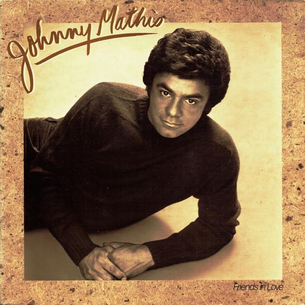 

LP Record JOHNNY MATHIS - Friends In Love CBS85652 CBS 1982 UK Soul/Funk Used